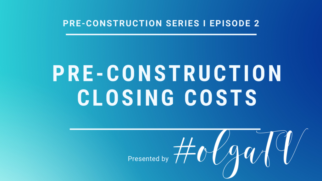 Pre-Construction Closing Costs